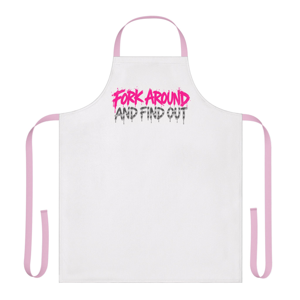 Fork Around And Find Out Apron · White